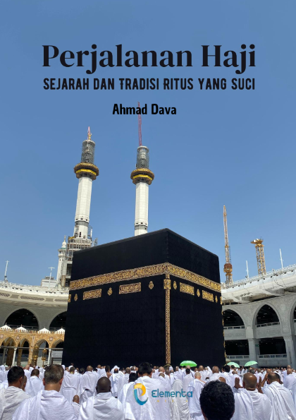 Perjalanan Haji: Sejarah dan Tradisi Ritus yang Suci